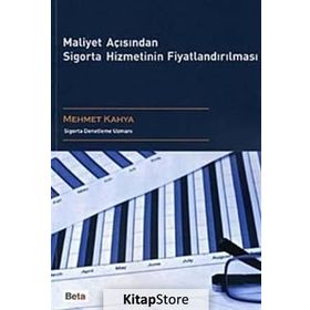 MALIYET AÇISINDAN SIGORTA HIZMETININ FİYATLANDIRILMASI - MEHMET KAHYA