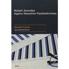 MALIYET AÇISINDAN SIGORTA HIZMETININ FİYATLANDIRILMASI - MEHMET KAHYA