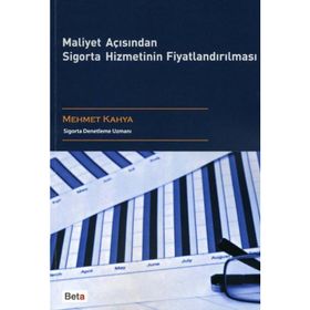MALIYET AÇISINDAN SIGORTA HIZMETININ FİYATLANDIRILMASI - MEHMET KAHYA