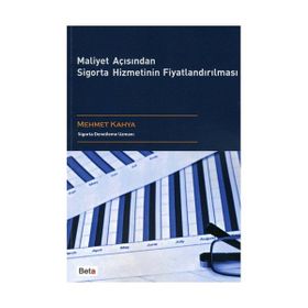 MALIYET AÇISINDAN SIGORTA HIZMETININ FİYATLANDIRILMASI - MEHMET KAHYA