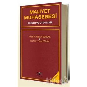 Maliyet Muhasebesi İlkeler Ve Uygulama - Nasuhi Bursal