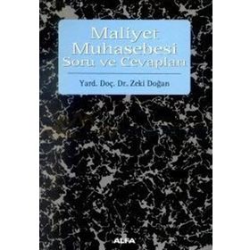Maliyet Muhasebesi Soru ve Cevapları - Zeki Doğan