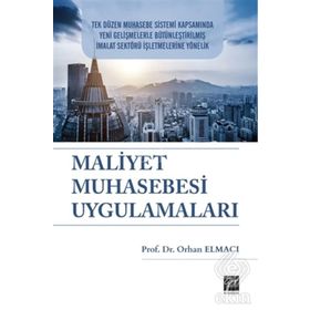Maliyet Muhasebesi Uygulamaları - Orhan Elmacı