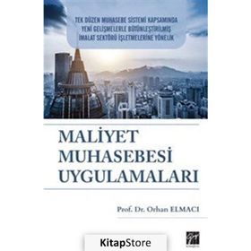 Maliyet Muhasebesi Uygulamaları - Orhan Elmacı