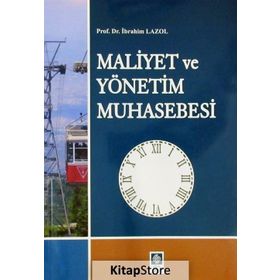 Maliyet Ve Yönetim Muhasebesi - İbrahim Lazol