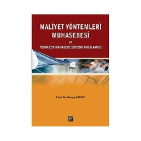 MALIYET YÖNTEMLERİ MUHASEBESI VE TEKDÜZEN MUHASEBE SISTEMI UYGULAMASI - RECEP ŞENER