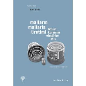 MALLARIN MALLARLA ÜRETİMİ İKTİSAT KURAMINI ELEŞTİRİYE AÇIŞ - PIERO SRAFFA