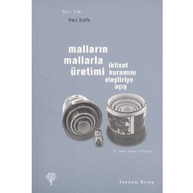 MALLARIN MALLARLA ÜRETİMİ İKTİSAT KURAMINI ELEŞTİRİYE AÇIŞ - PIERO SRAFFA
