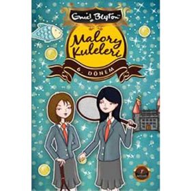 Malory Kuleleri - 6. Dönem - Enid Blyton