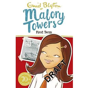 Malory Towers: First Term: Book 1