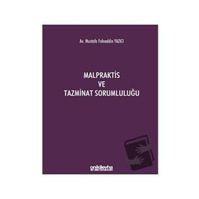 Malpraktis ve Tazminat Sorumluluğu - On İki Levha Yayınları