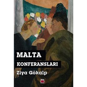 Malta Konferansları - Ziya Gökalp
