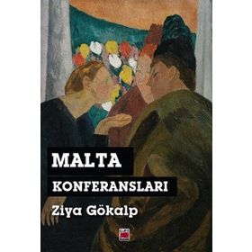 Malta Konferansları - Ziya Gökalp