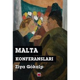 Malta Konferansları - Ziya Gökalp