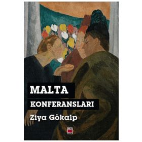 Malta Konferansları - Ziya Gökalp
