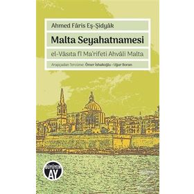 Malta Seyahatnamesi / Ahmed Faris Eş - Şidyak