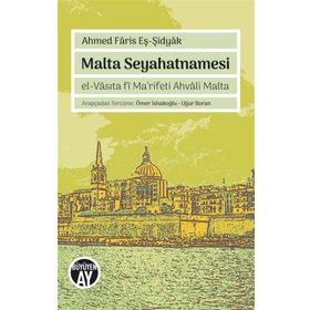 Malta Seyahatnamesi / Ahmed Faris Eş - Şidyak