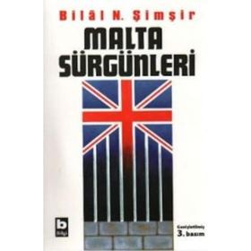 MALTA SÜRGÜNLERİ - BILAL N. ŞİMŞİR