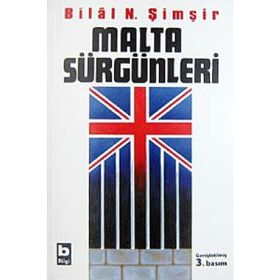 MALTA SÜRGÜNLERİ - BILAL N. ŞİMŞİR
