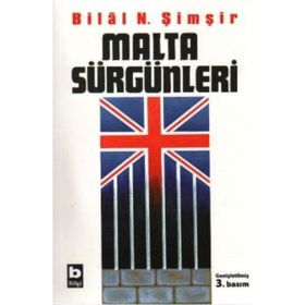 MALTA SÜRGÜNLERİ - BILAL N. ŞİMŞİR
