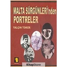 Malta Sürgünleri’nden Portreler - Yalçın Toker