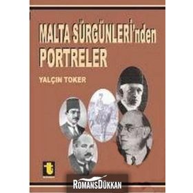 Malta Sürgünleri’nden Portreler - Yalçın Toker