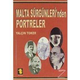 Malta Sürgünleri’nden Portreler - Yalçın Toker