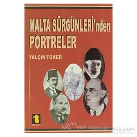 Malta Sürgünleri’nden Portreler - Yalçın Toker