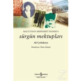 Malta’dan Mefharet Hanım’a Sürgün Mektupları - Ali Çetinkaya