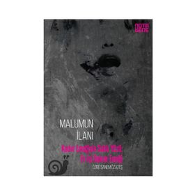 Malumun İlanı: Kadın Emeğinin Saklı Yüzü, Ev İçi Bakım Emeği-Özge Sanem Özateş