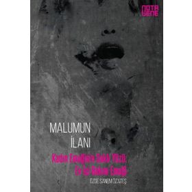 Malumun İlanı: Kadın Emeğinin Saklı Yüzü, Ev İçi Bakım Emeği-Özge Sanem Özateş