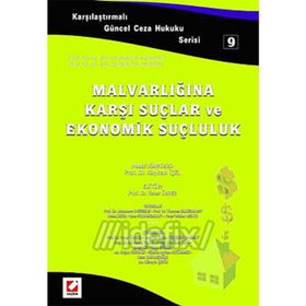 MALVARLIĞINA KARŞI SUÇLAR VE EKONOMIK SUÇLULUK - YENER ÜNVER