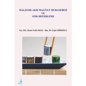 Malzeme Akış Maliyet Muhasebesi ve Atık Değerleme - Ahmet Fatih Kılıç
