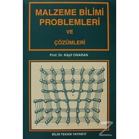 MALZEME BILIMI PROBLEMLERI VE ÇÖZÜMLERİ - KAŞIF ONARAN
