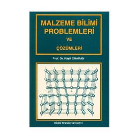 MALZEME BILIMI PROBLEMLERI VE ÇÖZÜMLERİ - KAŞIF ONARAN