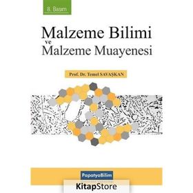Malzeme Bilimi ve Malzeme Muayenesi - Prof. Dr. Temel Savaşkan