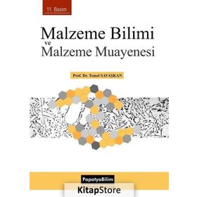 Malzeme Bilimi ve Malzeme Muayenesi - Prof. Dr. Temel Savaşkan