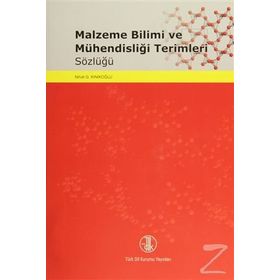 Malzeme Bilimi ve Mühendisliği Terimleri Sözlüğü - Nihat G. Kınıkoğlu