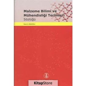 Malzeme Bilimi ve Mühendisliği Terimleri Sözlüğü - Nihat G. Kınıkoğlu