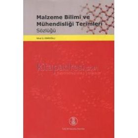 Malzeme Bilimi ve Mühendisliği Terimleri Sözlüğü - Nihat G. Kınıkoğlu