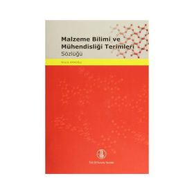 Malzeme Bilimi ve Mühendisliği Terimleri Sözlüğü - Nihat G. Kınıkoğlu