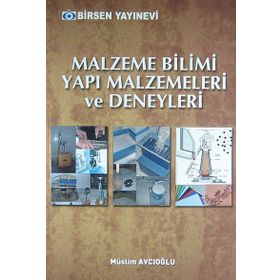 MALZEME BILIMI YAPI MALZEMELERI VE DENEYLERI - MÜSLIM AVCIOĞLU