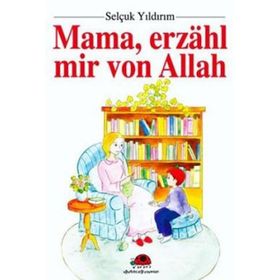 Mama, Erzahl Mir Von Allah - Selçuk Yıldırım