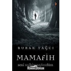 Mamafih Seni Kalbime Gömdüm / Burak Yağcı