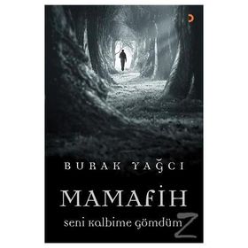 Mamafih Seni Kalbime Gömdüm / Burak Yağcı