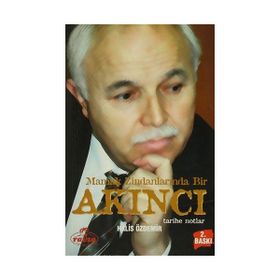 MAMAK ZİNDANLARINDA BIR AKINCI TARIHE NOTLAR - HALIS ÖZDEMİR