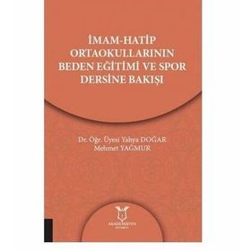 mamhatip Ortaokullarının Beden Eğitimi Ve Spor Dersine Bakışı - Kolektif