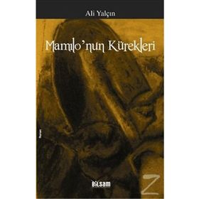 MAMILO'NUN KÜREKLERİ - ALI YALÇIN