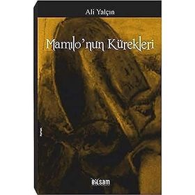 MAMILO'NUN KÜREKLERİ - ALI YALÇIN