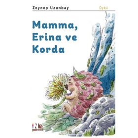Mamma, Erina Ve Korda - Zeynep Uzunbay